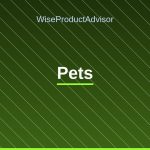 WiseProductAdvisor - Pets