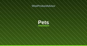 WiseProductAdvisor - Pets