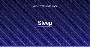 WiseProductAdvisor - Sleep