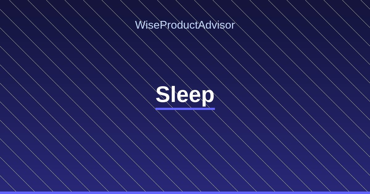 WiseProductAdvisor - Sleep